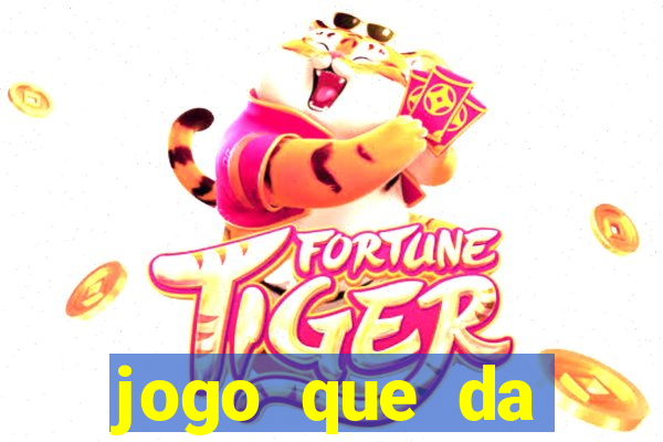 jogo que da dinheiro sem precisar depositar